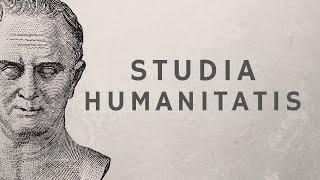 Why Study The Humanities - What is Studia Humanitatis?