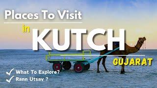 Kachchh Gujarat | Rann Of Kutch | Kutch Tourist Places | Rann Of Kutch Gujarat | Bhuj Kutch