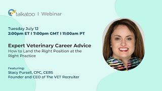 WEBINAR: Expert Veterinary Career Advice – How to Land the Right Position at the Right Practice