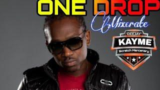 ONE DROP MIXCRATE 2 DEEJAY KAYME254 ft Alaine,BusySignal,Cecile,Chris,Romain,JahCure,Tarrus,Timeka,M