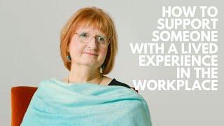 How to support a person with lived experience in the workplace | Peer Work Hub