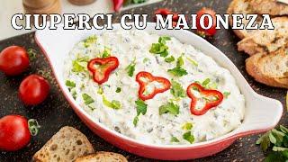 SALATĂ de ciuperci cu maioneză DIETETICĂ - rețeta delicioasă, cu PUȚINE CALORII!