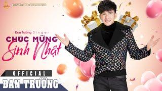 CHÚC MỪNG SINH NHẬT | ĐAN TRƯỜNG