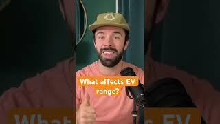 What can affect an EVs range?