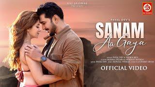 Sanam Aa Gaya Song | Payal Dev | Stebin Ben | Kunaal Vermaa | Rubina Dilaik, Abhinav | New Love Song