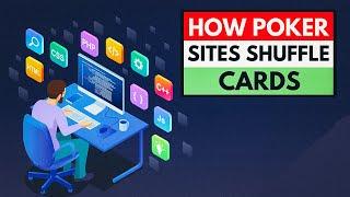 How Online Poker Sites Shuffle Cards | Poker RNG Explained