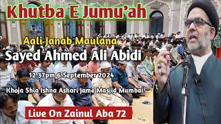 Khutba e Jumu'ah By Maulana Sayed Ahmed Ali Abidi|Khoja Shia Ishna Ashari Jama Masjid Mumbai