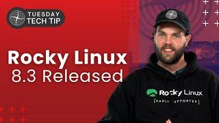 Tuesday Tech Tip - Rocky Linux 8.3 Released: First Look