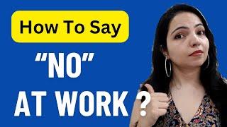 HR Explains- How to Respond SMARTLY to SAY NO...  #thecorporatediaries