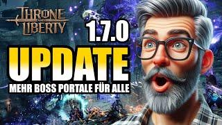 So verändert sich das Spiel im neuesten UPDATE 1.7.0! Weltboss Portale & Arena | THRONE AND LIBERTY