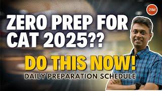 CAT 2025 preparation strategy starting from March | Detailed Daily Plan | 2IIM