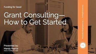 Grant Consulting: How to Get Started