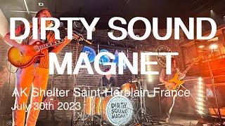 DIRTY SOUND MAGNET Live Full Concert 4K @ AK Shelter Saint Herblain France July 30th 2023