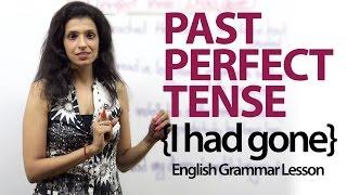 The Past Perfect Tense (I had gone) - English Grammar lesson