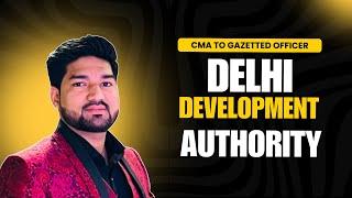 CMA To Gazetted  Officer in DDA | CMA Success Story | Best CMA Mentor for Interview |