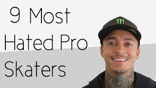 9 Most Hated Pro Skateboarders