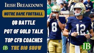 Notre Dame RTCF - Irish QB Battle Will Be Telling, Pot Of Gold Talk, Top CFB Coaches