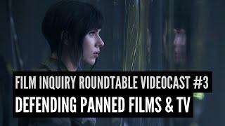 Film Inquiry Roundtable Videocast #3: Defending Panned Movies & TV