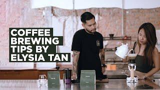 Coffee Brewing Tips by Elysia Tan | 2nd Runner Up World Brewers Cup 2022