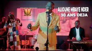 ALIOUNE MBAYE NDER - 30 ANS DEJA  (CLIP OFFICIEL)