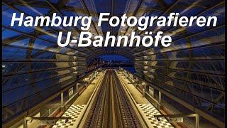 Hamburg Fotowalk I U-Bahnhöfe Elbrücken I Hafencity I Überseequartier I Teil 1