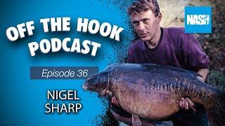 Nash Tackle Off The Hook Podcast - S2 Episode 36 - Nigel Sharp