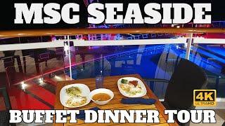 MSC SEASIDE - BUFFET DINNER TOUR - MARKETPLACE RESTAURANT - 4K - 2024