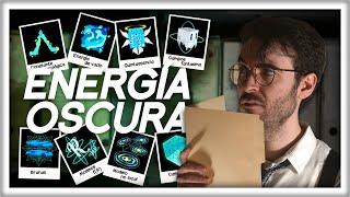 ENERGÍA OSCURA: Todas las Cosas que Podría Ser