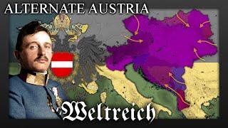 Alternate History of AUSTRIAN EMPIRE (Weltreich lore)