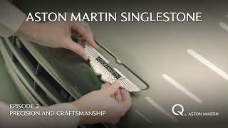 Episode 2 | Precision and Craftsmanship | Aston Martin Singlestone