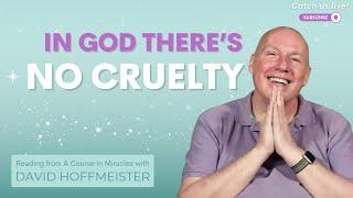End Cruelty: A Course in Miracles Lesson 170 Explained