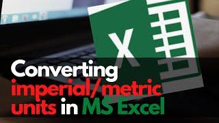 Microsoft Excel: How to convert imperial/metric units