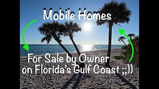 FOR SALE BY OWNER Mobile Homes on FLORIDA'S Gulf Coast