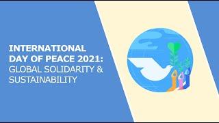 International Day of Peace: Global Solidarity & Sustainability