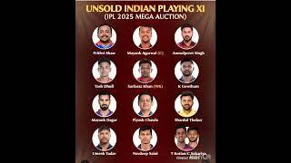 Unsold Indian Playing 11 after IPL 2025 Mega Auction #ipl2025