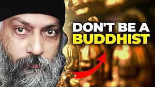 What Osho Said about Buddhists Shocked Everyone