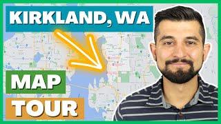  Kirkland, WA City Map Tour | Moving To Kirkland | Living In Kirkland | Seattle Real Estate