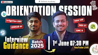 Orientation Sesssion for Interview Guidance Batch 2025 | GPSC Civil Engineering | Holistic Academy