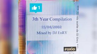 3th Year Compilation spring 2002 by DJ Enry77 (Discoparade Hit mania dance mashup 90s megamix mixed)