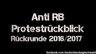 Anti RB Protestrückblick Rückrunde 2016/2017