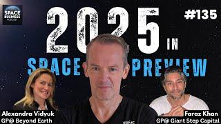 Space Business Podcast #135 | 2025 in Space Preview | Raphael & Friends