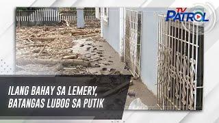 Ilang bahay sa Lemery, Batangas lubog sa putik | TV Patrol