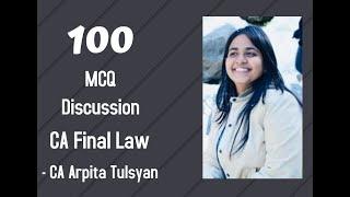 100 MCQs Discussion by CA Arpita Tulsyan - CA Final Law