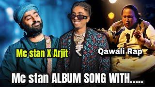 MC STAN ALBUM ARIJIT X MC STAN | MC STAN QAWALI RAP SONG IN ALBUM ?