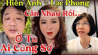 Thôi xong ..Hiền Anh - Lạc Phong cắn nhau rồi..Ở tù ai cũng sợ