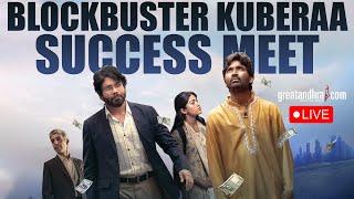 LIVE : KUBERAA BLOCKBUSTER Success Meet | Dhanush, Nagarjuna, Rashmika | Sekhar Kammula |greatandhra