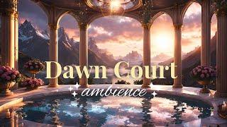 Dawn Court | ACOWAR High Lord Meeting | 1 hour music & 1 hour ambient sound