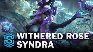 Withered Rose Syndra Skin Spotlight - League of Legends