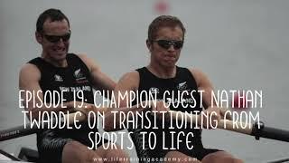 CHAMP10N Guest Nathan Twaddle on Transitioning from Sports to Life  |  Life Training Academy