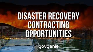 Seizing Disaster Recovery Contracting Opportunities. How can you help?